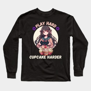 Play hard Cupcake Harder Long Sleeve T-Shirt